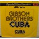 GIBSON BROTHERS - Cuba